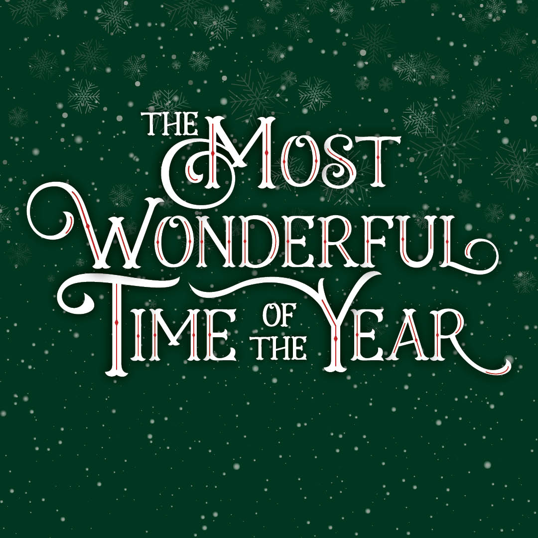 The Most Wonderful Time Of The Year Olney Theatre Center