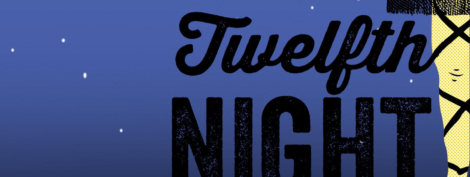 <b> Twelfth Night </b>
